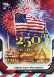 2026 Topps Now America #A250 Red White & Blue Flag Foil /250 America's 250th Anniversay Memorabilia Card (ONLINE ORDER ONLY)