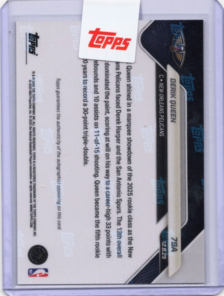 2025 Topps Now Derik Queen #79A Black Auto /10 Star Rookie Logs First Career Triple Double New Orleans Pelicans Rookie RC Basketball Card (ONLINE ORDER ONLY)