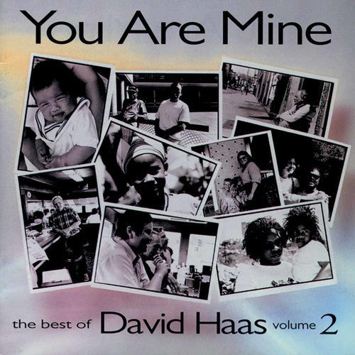 You Are Mine: Best Of David Haas, Vol. 2 [CD]