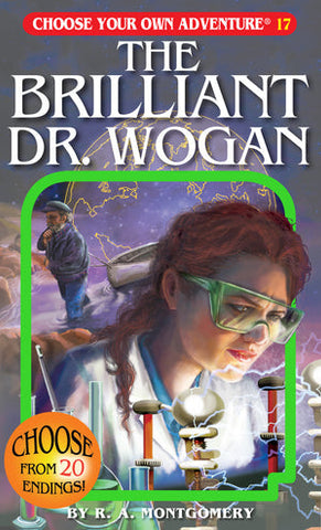 Choose Your Own Adventure: 17 The Brilliant Dr. Wogan