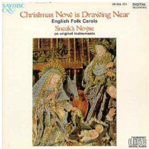Christmas Now Is Drawing Near: Engl Folk Carols [CD]