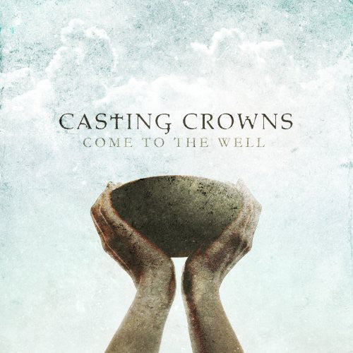 Come to the Well [CD]