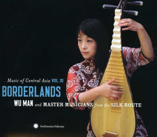 Music Of Central Asia, Vol. 10: Borderlands [CD]
