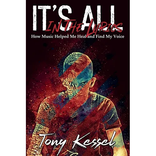 It's All In The Lyrics: How Music Helped Me Heal and Find My Voice - Paperback (ONLINE ORDER ONLY)
