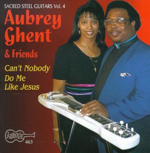 Can't Nobody Do Me Like Jesus - Sacred Steel 4 [CD]