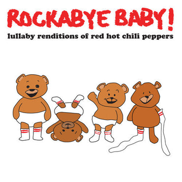 Lullaby Renditions of Red Hot Chili Peppers [CD]