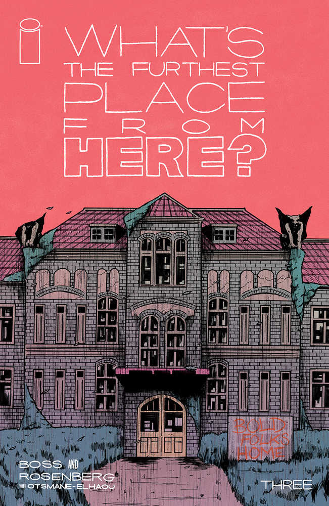 What's The Furthest Place From Here? Vol. 1 #3 (Online Order Only)