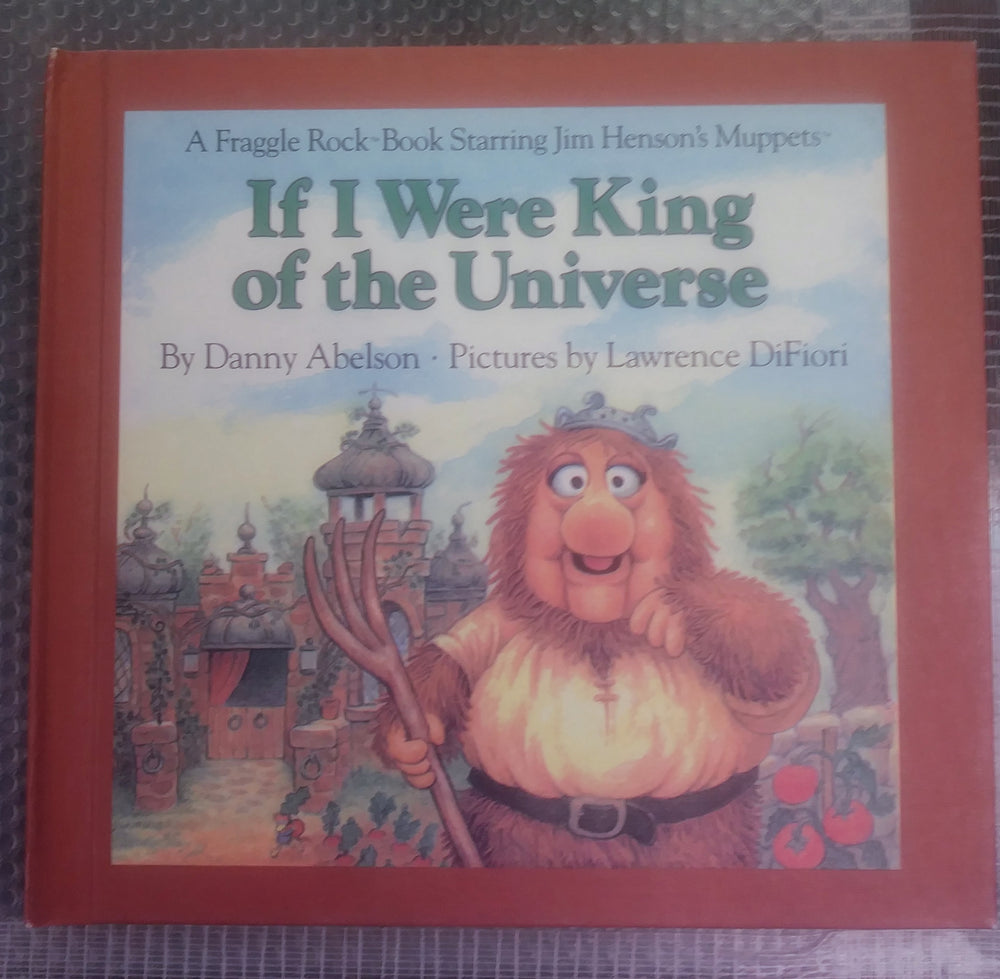 Fraggle Rock HC Book - If I Were King of the Universe (ONLINE ORDER ONLY)