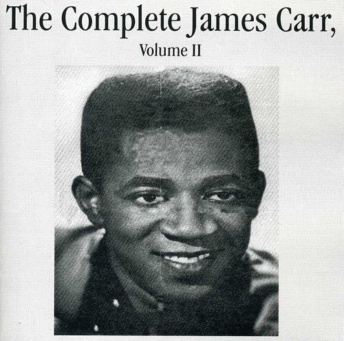 The Complete James Carr,  Vol. II [CD]
