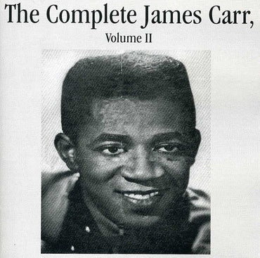 The Complete James Carr,  Vol. II [CD]