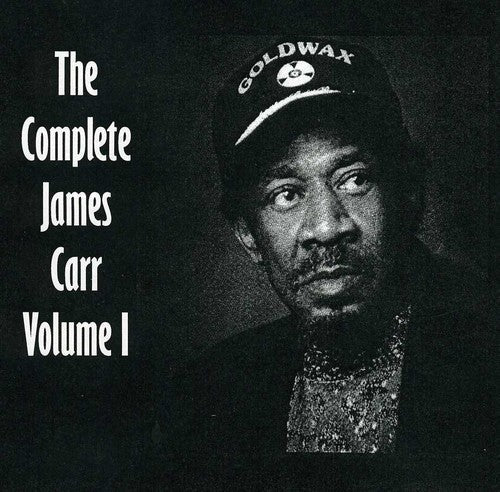 The Complete James Carr, Vol. I [CD]