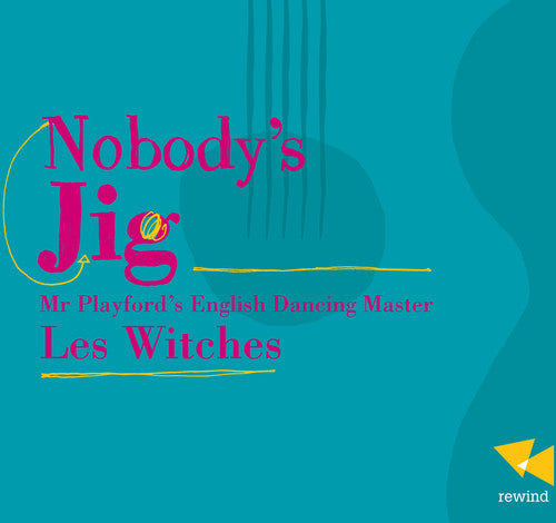 Nobody's Jig-Mr. Playford's English Dancing Master [CD]