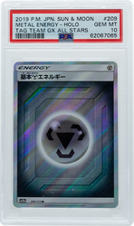 2019 POKEMON JAPANESE TAG TEAM GX ALL STARS METAL ENERGY-HOLO #209 PSA 10 (Online Order Only)