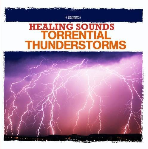 Healing Sounds - Torrential Thunderstorms [CD]