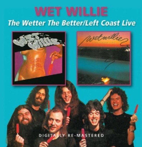 Wetter The Better/Left Coast Live [Import]