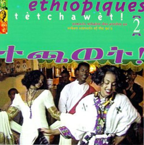 Ethiopiques, Vol. 2: Tetchawet! - Urban Azmaris Of The 90's [CD]