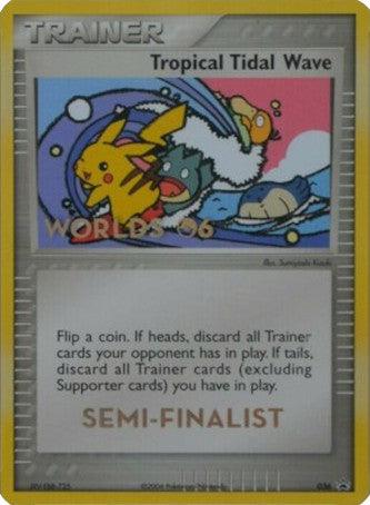 Tropical Tidal Wave (036) (Worlds 2006 Semi-Finalist) [Nintendo: Black Star Promos] (Online Only)