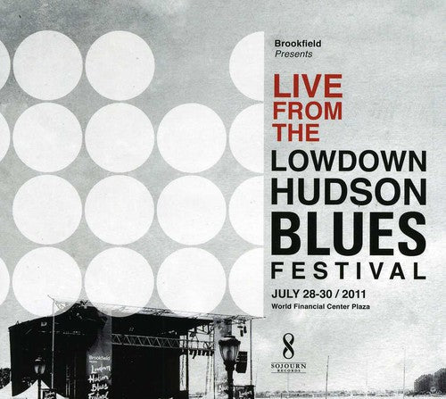 Live from the Lowdown Hudson Blues Festival July 28-30, 2011 [CD]