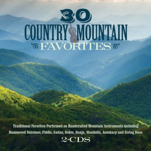 30 Country Mountain Favorites [CD]