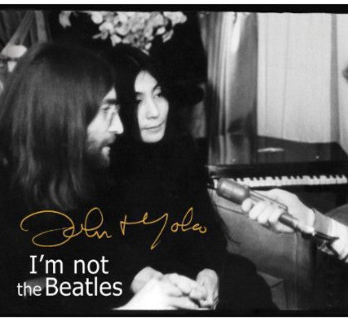 Smith Tapes: I'm Not the Beatles: John & Yoko Inte [CD]