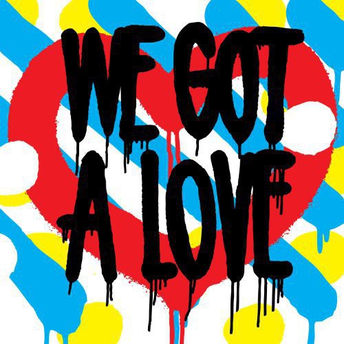 We Got a Love [LP]