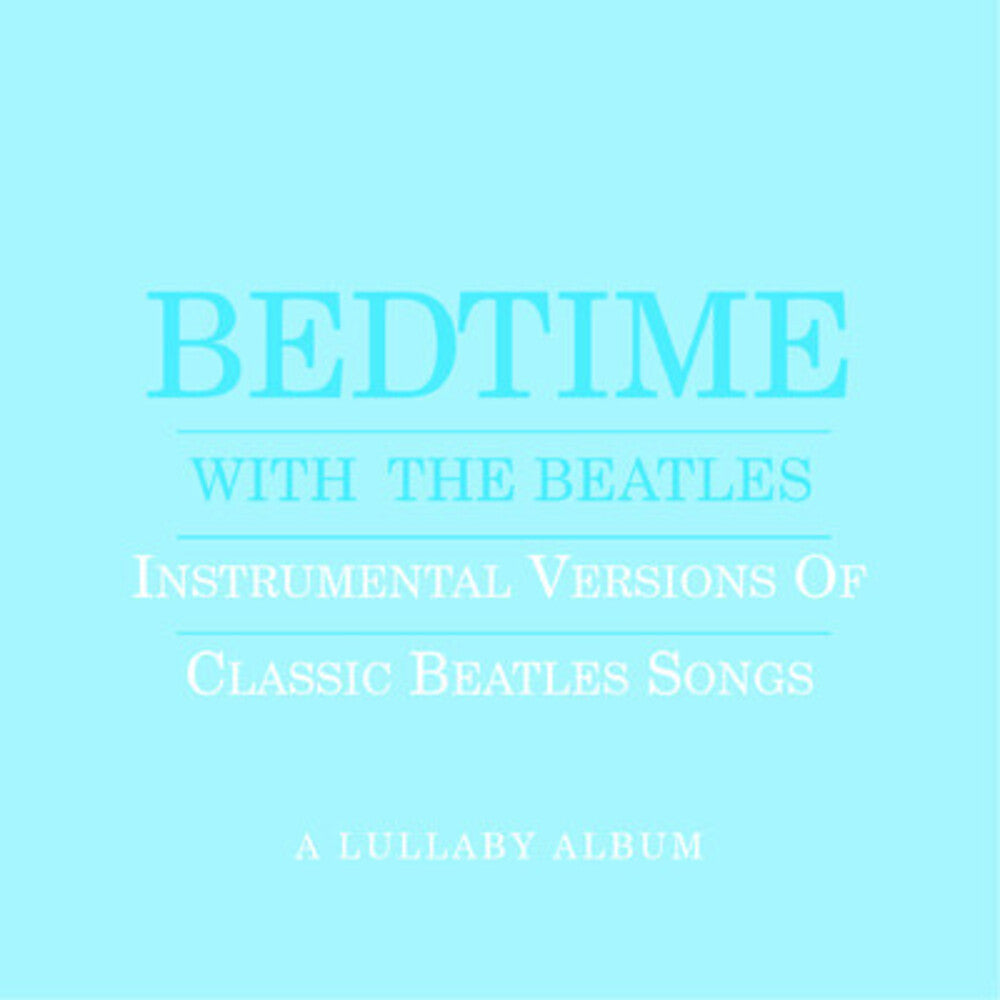 Bedtime with Beatles: A Lullaby Album (Blue) [CD]