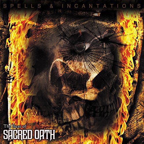 Spells & Incantations: The Best of Sacred Oath [LP]