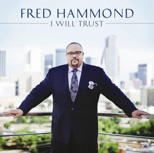 Hammond, Fred : I Will Trust [CD]