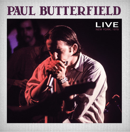 Paul Butterfield Live New York City 1970 [2 CD]