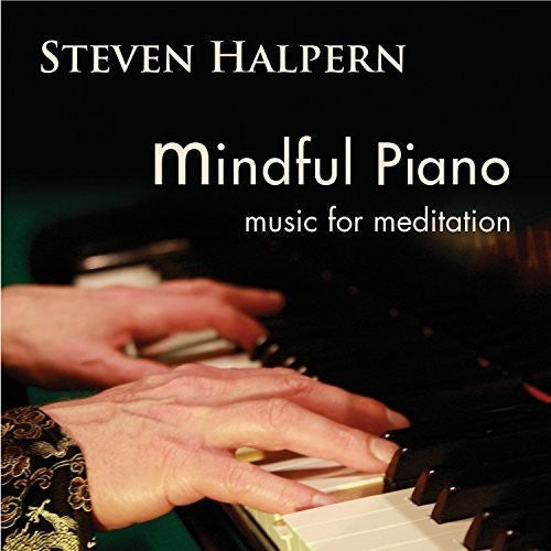 Mindful Piano: Music for Meditation [CD]