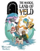 The Magical Land of Yeld Starter Box: Mermaid Hunters (ONLINE ORDER ONLY)