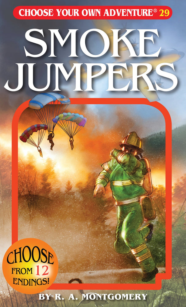 Choose Your Own Adventure: 29 Smoke Jumpers