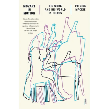 Mozart in Motion: His Work and His World in Pieces - Paperback (ONLINE ORDER ONLY)