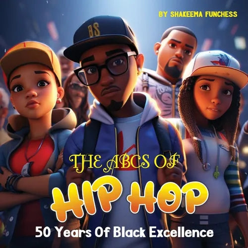 The ABCs of Hip Hop: 50 Years of Black Excellence - Paperback (ONLINE ORDER ONLY)