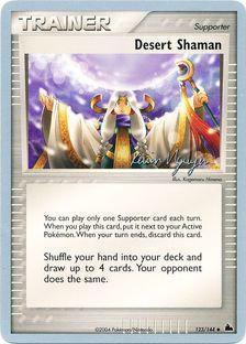 Desert Shaman (123/144) (Team Rushdown - Kevin Nguyen) [World Championships 2004] (Online Only)
