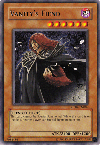 Vanity's Fiend [CP07-EN009] Rare (ONLINE ORDER ONLY)