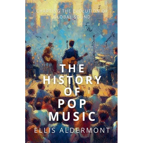 The History of Pop Music: Charting the Evolution of Global Sound - Paperback (ONLINE ORDER ONLY)