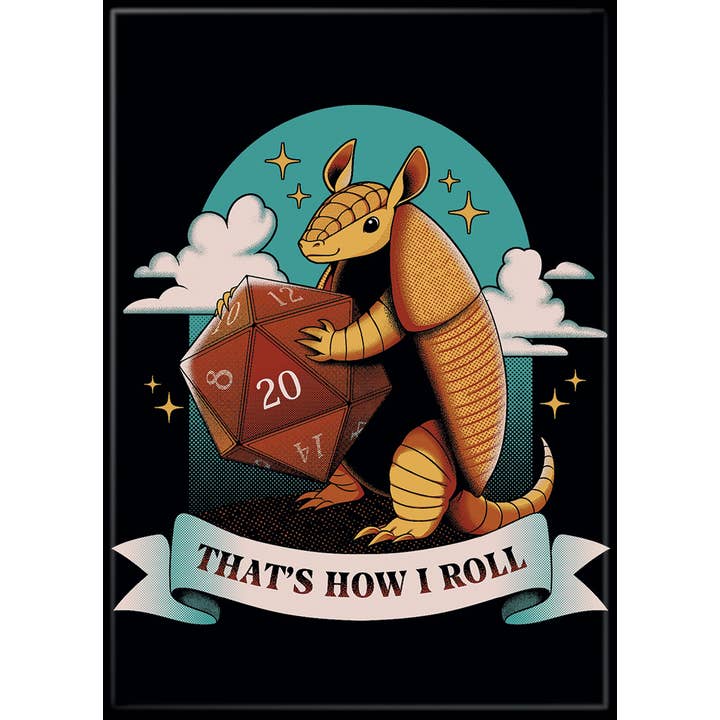 Tobe Fonseca: Armadillo That's How I Roll Magnet (ONLINE ORDER ONLY)