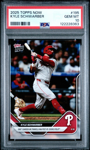 Graded 2025 Topps Now Kyle Schwarber #195 Baseball Card PSA 10 Gem Mint (ONLINE ORDER ONLY)