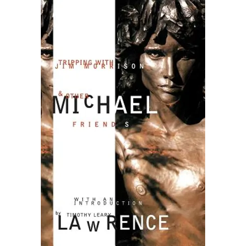 Tripping With Jim Morrison And Other Friends: With an introduction by Timothy Leary - Paperback (ONLINE ORDER ONLY)