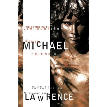 Tripping With Jim Morrison And Other Friends: With an introduction by Timothy Leary - Paperback (ONLINE ORDER ONLY)