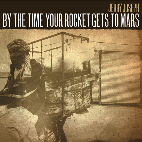 By The Time Your Rocket Gets To Mars [LP]