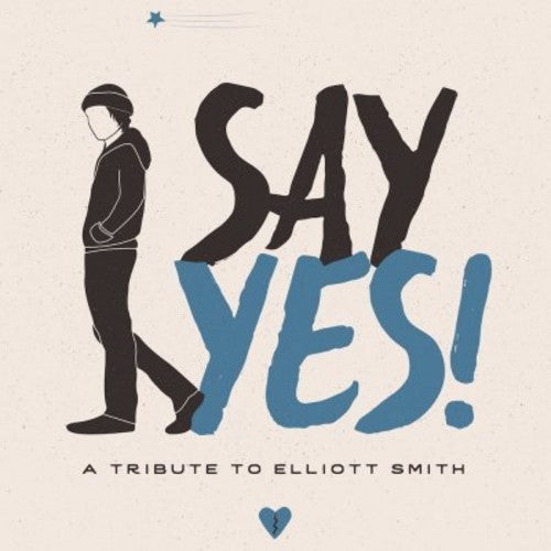 Say Yes! A Tribute To Elliott Smith [CD]