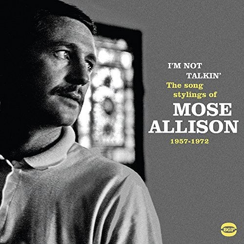 I'm Not Talkin: Song Stylings Of Mose Allison [CD]