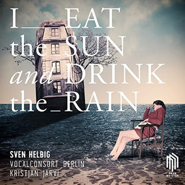 I Eat the Sun and Drink the Rain [LP]