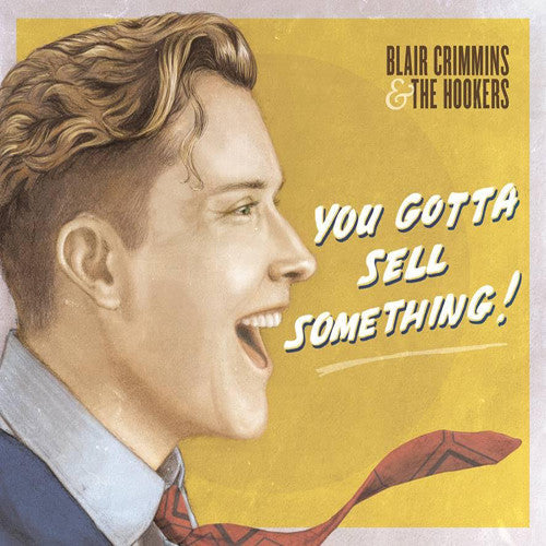 You Gotta Sell Something [180 Gram]