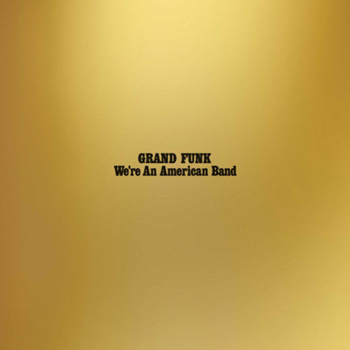 We're An American Band [Reissue LP]