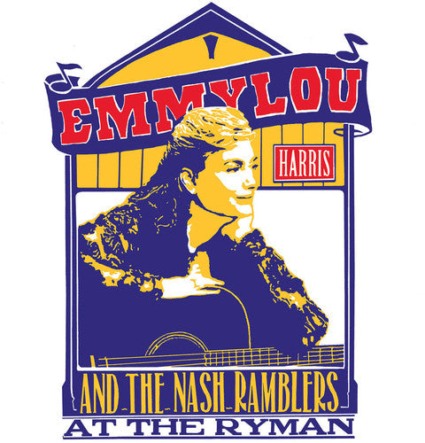 Emmylou Harris And The Nash Ramblers At The Ryman [CD]