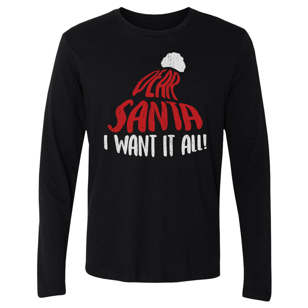 Christmas Dear Santa I Want It All WHT (ONLINE ORDER ONLY)