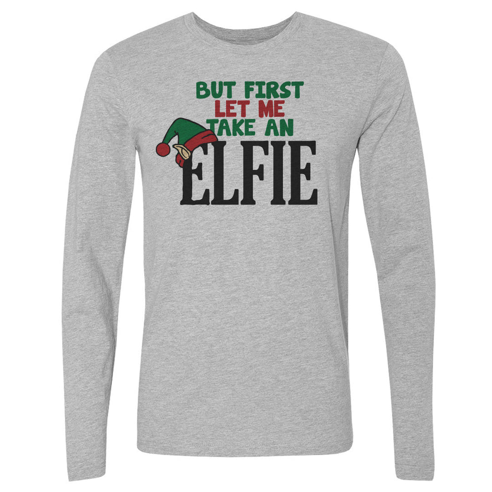 Christmas But First Let Me Take An Elfie (ONLINE ORDER ONLY)